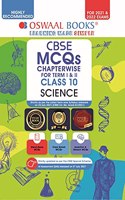 Oswaal CBSE MCQs Chapterwise For Term I & II, Class 10, Science (With the largest MCQ Questions Pool for 2021-22 Exam)