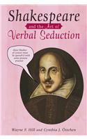 Shakespeare and the Art of Verbal Seduction