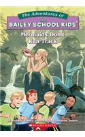 Mermaids Don't Run Track