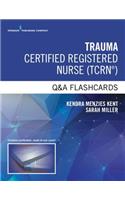 Trauma Certified Registered Nurse Q&A Flashcards