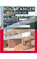 Roger Anger: Research on Beauty/Recherche Sur La Beaute: Architecture 1953-2008