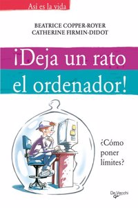 Deja un rato el ordenador!. Como poner limites?