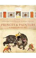 Princes and Painters in Mughal Delhi, 1707–1857