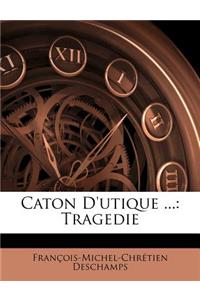 Caton d'Utique ...