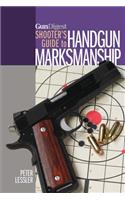 Gun Digest Shooter's Guide to Handgun Marksmanship