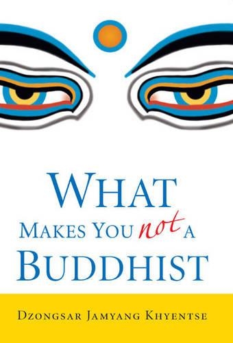 What Makes You Not a Buddhist