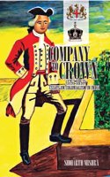 Company to Crown 1757-1857: Essays on Colonialisation in India