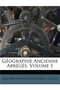 Géographie Ancienne Abrégée, Volume 1