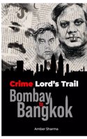 Crime Lords Trail Bombay To Bangkok