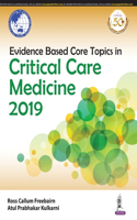 Evidence Based Core Topics in Critical Care Medicine 2019