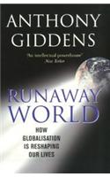 Runaway World: How Globalisation is Shaping Our Lives