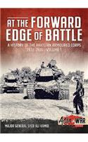 At the Forward Edge of Battle - A History of the Pakistan Armoured Corps 1938-2016