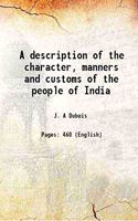 Description of the Character, Manners and Customs of the People of India