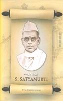 The Life of S.Satyamurti