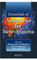 Essentials of Anesthesia for Neurotrauma