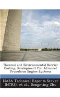 Thermal and Environmental Barrier Coating Development for Advanced Propulsion Engine Systems