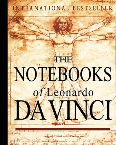 The Notebooks of Leonardo Da Vinci: (English)