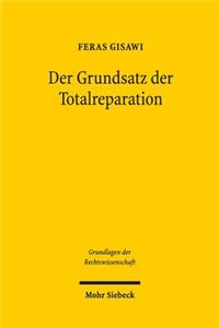 Der Grundsatz der Totalreparation