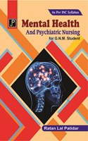 Mental Health and Psychiatric Nursing for G.N.M. 2nd Year Students (As Per Newly Revised Syllabus of INC)