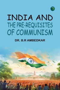 India and The Pre-requisites of Communism