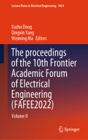 Proceedings of the 10th Frontier Academic Forum of Electrical Engineering (Fafee2022)