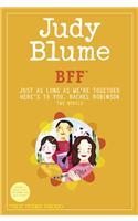 Bff*: Two Novels by Judy Blume--Just as Long as We're Together/Here's to You, Rachel Robinson (*Best Friends Forever)