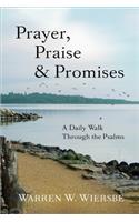 Prayer, Praise & Promises – A Daily Walk Through the Psalms