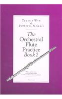 The Orchestral Flute Practice Book 2