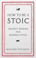 How To Be A Stoic