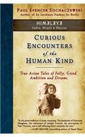 Curious Encounters of the Human Kind - Himalaya