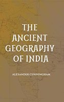 THE ANCIENT GEOGRAPHY OF INDIA