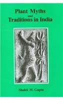 Plant Myths And Traditions In India: Revised And Enlarged Edition