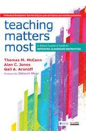 Teaching Matters Most:A School Leader’s Guide to Improving Classroom Instruction