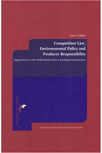 Competition Law, Environmental Policy and Producer Responsibility
