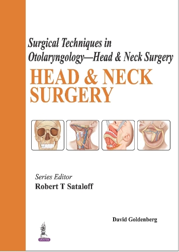 Surgical Techniques in Otolaryngology - Head & Neck Surgery: Head & Neck Surgery