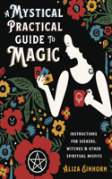 Mystical Practical Guide to Magic