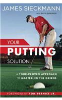 Your Putting Solution