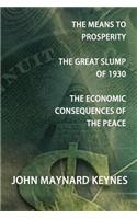 Means to Prosperity, the Great Slump of 1930, the Economic Consequences of the Peace