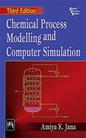 Chemical Process Modelling And Computer Simulation