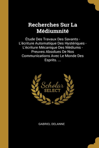 Recherches Sur La Médiumnité