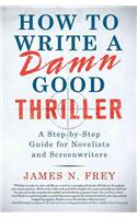 How to Write a Damn Good Thriller