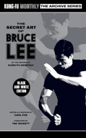 Secret Art of Bruce Lee (Kung-Fu Monthly Archive Series) 2022 Re-issue (Discontinued)