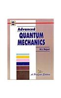 Advanced Quantum Mechanics (PB)....Rajput B S