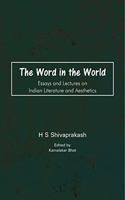 The Word in the World: Essays and Lectures on Indian Literature and Aesthetics