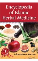 Encyclopedia of Islamic Herbal Medicine