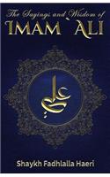 The Sayings and Wisdom of Imam Ali