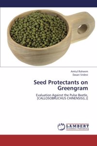 Seed Protectants on Greengram: Evaluation Against the Pulse Beetle, [CALLOSOBRUCHUS CHINENSIS(L.)]