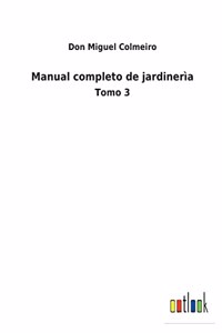 Manual completo de jardinerìa