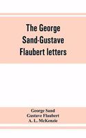 George Sand-Gustave Flaubert letters