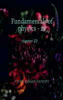 Fundamentals of physics - 25